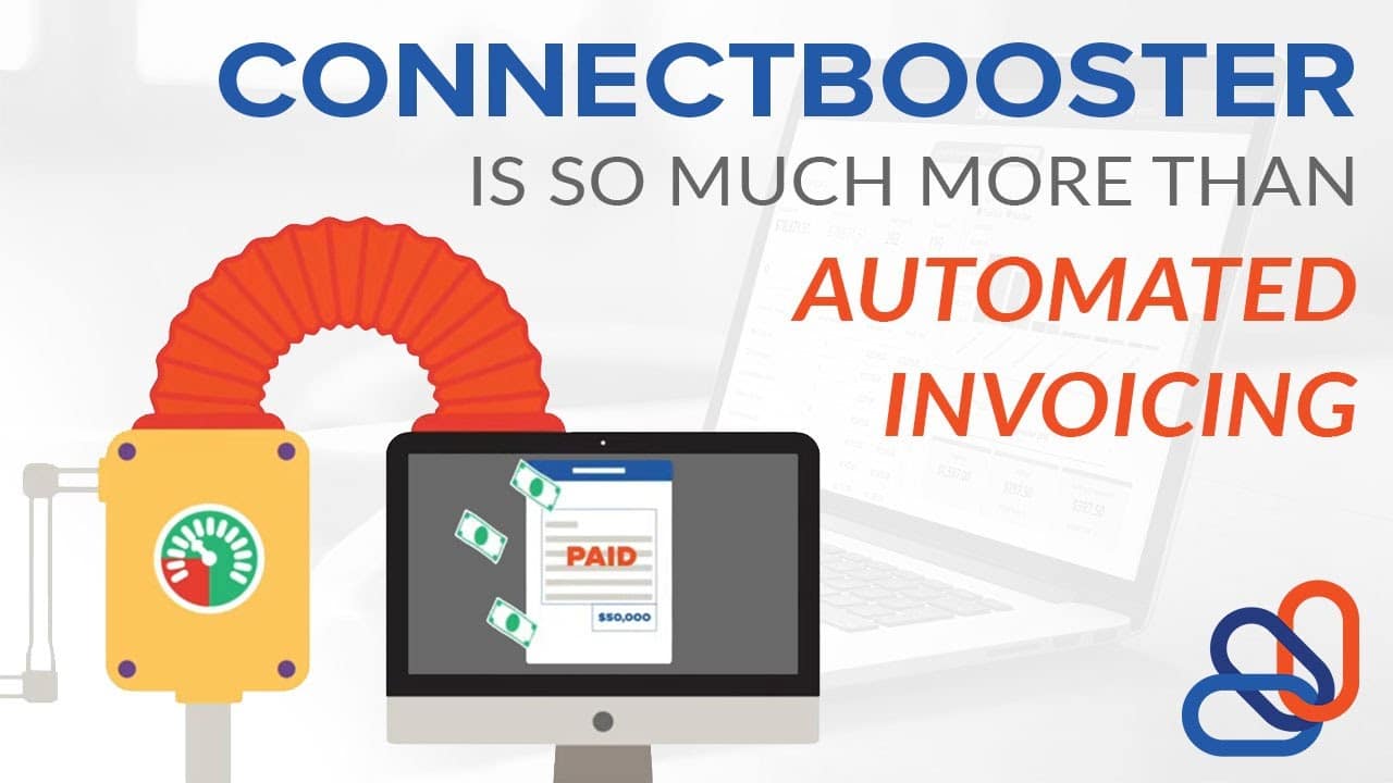 ConnectBooster Is So Much More Than Automated Invoicing